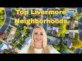 Top neighborhoods in Livermore CA that you should know about before moving