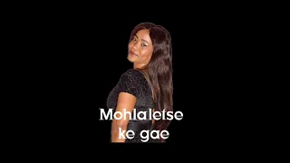 mohlaletse ke gae