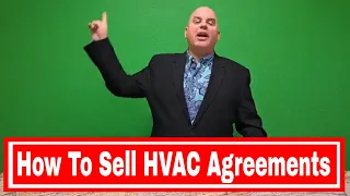 How To Sell HVAC Maintenance Agreements - How To Sell HVAC Maintenance Contracts