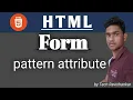 Input Pattern Attribute In HTML Form Hindi