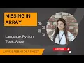 Missing in Array in Python GeeksforGeeks LeetCode