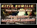 Download Lagu KITIR SUMILIR KARAOKE KOPLO JANDHUT BANTENGAN MBEROOTT...