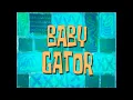 Download Lagu Baby Gator - SpongeBob Soundtrack