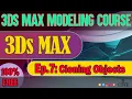 3ds Max Tutorial Episode 7 Cloning Objects