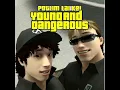 Young and Dangerous (feat. Potlim)