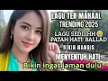 Download Lagu SEDIIIHH BANGEEETT LAGUU BIKIN NANGIIISS 😭 PALING BANYAK DI CARI/ JADI INGAT MANTAN/ MUSIK BALLAD 