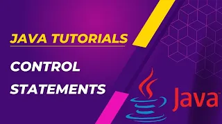Control Statements in Java Java Tutorial for beginners Java Programming