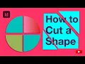 How To Cut a Shape in Indesign