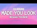 Download Lagu [10 HOURS] Meghan Trainor - Made You Look (Lyrics)