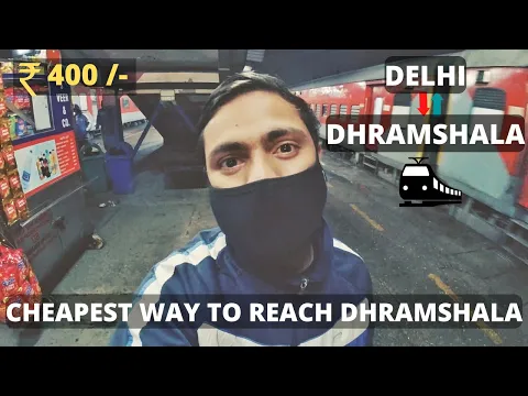 Download MP3 TRAIN - DELHI TO DHARAMSHALA || POOJA SF EXP