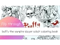 Buffy The Vampire Slayer Adult Coloring Book Flip Through