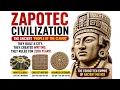 2200 Years of Power The Zapotec Civilization You ve Never Heard Of