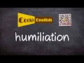 Download Lagu Humiliation   Pronunciation, Paraphrase, Listen \u0026 Practice