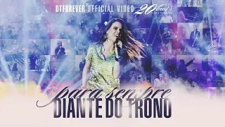 Para Sempre Diante do Trono | Documentário | Homenagem 20 anos DT | DT Forever