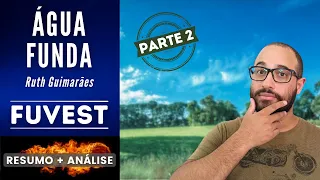 ÁGUA FUNDA | PARTE 2/2 | FUVEST | Ruth Guimarães | Resumo + Análise