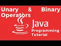 Unary and Binary Operators Explained - Java Tutorial For Absolute Beginners