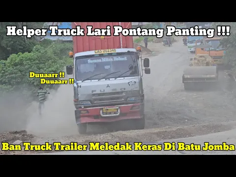 Download MP3 Helper Lari Pontang Panting || Ban Truk Trailer Meledak Di Tanjakan Batu Jomba