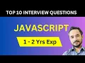 Top 10 JavaScript Interview Questions for Candidates having 1 to 2 Years of Experience