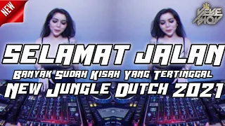 Download DJ BANYAK SUDAH KISAH YANG TERTINGGAL - SELAMAT JALAN [TIPE-X] JUNGLEDUTCH2021  [Veve Amoy Ft. Baan] MP3