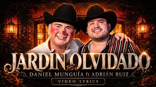 Jardín Olvidado - Daniel Munguía ft. Adrián Ruiz (Video Lyrics / Letra)
