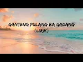 Ganteng Pulang Bagadang (Lirik)ABYLIO