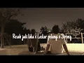 Download Lagu Resah jadi luka X laskar pelangi X strong