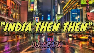 Download INDIA THEN - THEN (Tata Onces x fandho Remix) MP3