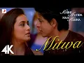 Download Lagu Mitwa 4K Video | Shahrukh Khan, Rani Mukherjee | Shafqat Amanat Ali, Shankar Mahadeva | KANK Download Lagu Mitwa 4K Video | Shahrukh Khan, Rani Mukherjee | Shafqat Amanat Ali, Shankar Mahadeva | KANK