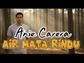 Lagu AIR MATA RINDU – Anie Carera | Cover Versi AI by Musik Rindu
