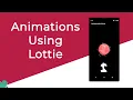 Animations using Lottie in Android Studio