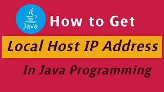 Java networking How to get local host IP address in java programming language