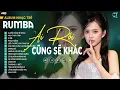 Download Lagu Ai Rồi Cũng Sẽ Khác Rumba - Bảo Trân Đặng | LK Nhạc Trẻ Rumba Hay Nhất 2024