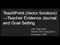 TeachPoint Vector Solutions - Teacher Evidence Journal Goal Setting Form