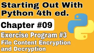 Starting Out With Python Chapter 9 Exercise Program 3 File Encryption and Decryption Python Program