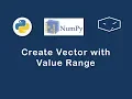 numpy create vector with value range