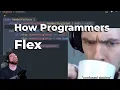 How Programmers Flex On Each Other