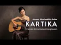Lagu KARTIKA - Achmad Albar feat Gito Rollies | Cinematic Orchestral Keroncong Modern