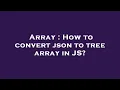 Array How to convert json to tree array in JS