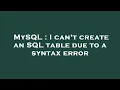 MySQL I can t create an SQL table due to a syntax error