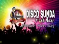 Download Lagu DISCO SUNDA FULL BASS