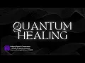 Quantum Alchemy Exhibition Quantum Healing