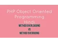 PHP oops Method overloading vs Method Overriding Tutorial - 7