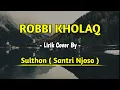 Download Lagu ROBBI KHOLAQ - SANTRI NJOSO (LIRIK) || Sholawat Merdu Cover Akustik