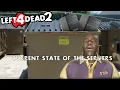 Left 4 Dead 2 s Server Problem