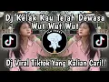 Download Lagu DJ KELAK KAU TELAH DEWASA REMIX WUT WUT WUT WUT | DJ KUTIMANG ADIKKU SAYANG VIRAL TIKTOK 2025 !