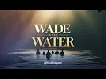 Lagu Wade in the Water | Soulful Modern Gospel | @SoulfulPast