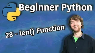 Beginner Python Tutorial 28 - len Function
