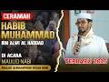 CERAMAH HABIB MUHAMMAD BIN ALWI AL HADDAD TERBARU 2025 - Di Majis Al Maghfiroh Pasar Rebo