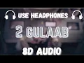 Download Lagu 2 Gulaab(8D Audio) | Billa Sonipat ala | Rajat pndt creations