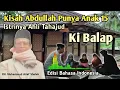 Download Lagu Ki Balap Terbaru || Kisah Abdullah Punya Anak 15 Istrinya Ahli Tahajud